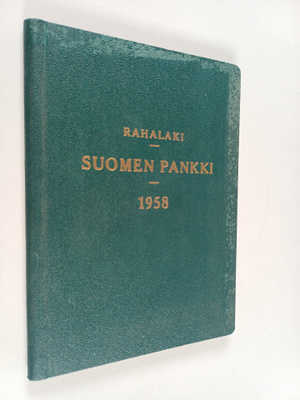 Rahalait sekä Suomen Pankkia koskevat lait, ohje-, johto-...
