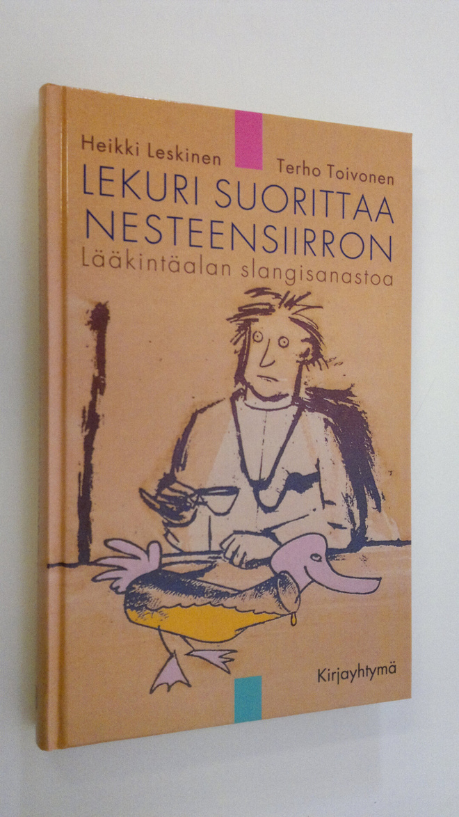 Heikki Leskinen : Lekuri suorittaa nesteensiirron : lääki...