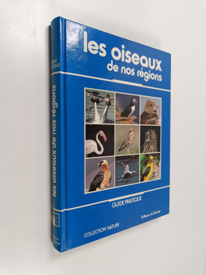 Pierre Darmangeat : Les Oiseaux de nos regions - guide pr...
