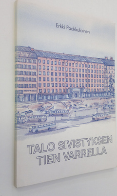 Erkki Paakkulainen : Talo sivistyksen tien varrella : Häm...