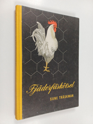 Sune Träskman : Fjäderfäskötsel