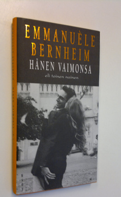 Emmanuele Bernheim : Hänen vaimonsa, eli, Toinen nainen