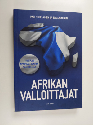 Esa Salminen ym. : Afrikan valloittajat : yrittäjiä mahdo...