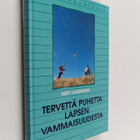 Berit Lagerheim : Tervettä puhetta lapsen vammaisuudesta - pikkukuva 1