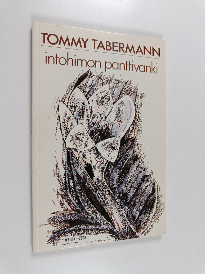 Tommy Tabermann : Intohimon panttivanki : runoja
