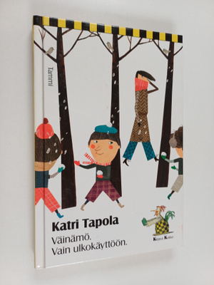 Katri Tapola : Väinämö : vain ulkokäyttöön