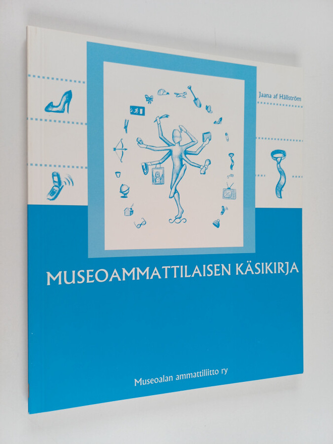 Jaana af Hällström : Museoammattilaisen käsikirja