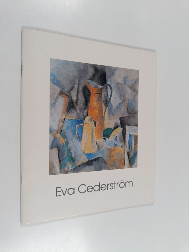 Eva Cederström : Eva Cederström : 1960-1980-luku = Eva Ce...