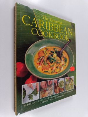 Heather Thomas : The Essential Caribbean Cookbook - 50 Cl...
