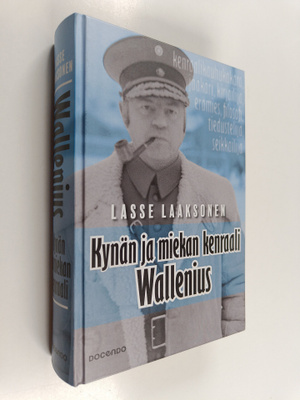 Lasse Laaksonen : Kynän ja miekan kenraali Wallenius