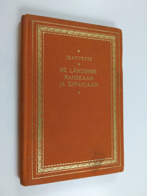 Jeannette : Me lähdimme Ranskaan ja Espanjaan
