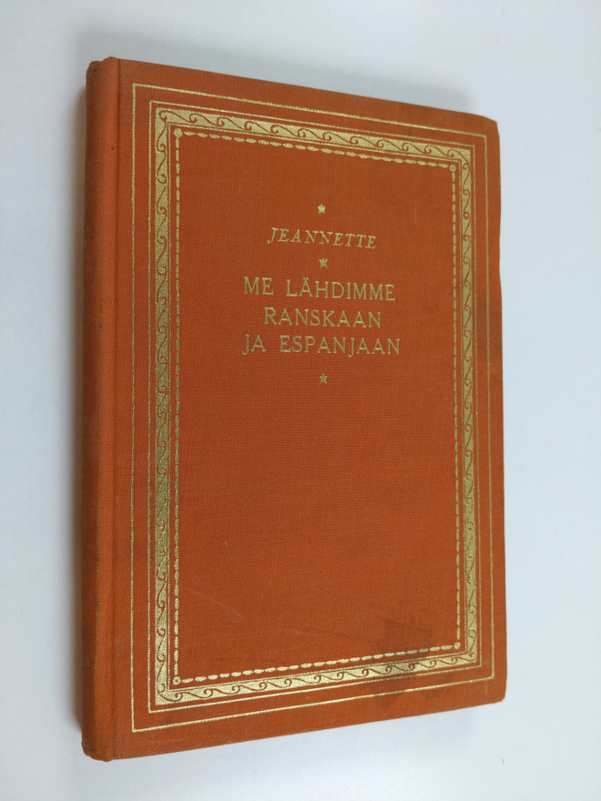 Jeannette : Me lähdimme Ranskaan ja Espanjaan