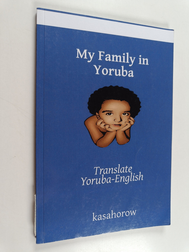 Kasahorow : My Family in Yoruba : Translate Yoruba-English