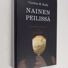 Cynthia M. Bulik : Nainen peilissä : ulkonäköpaineet ja i... - pikkukuva 1