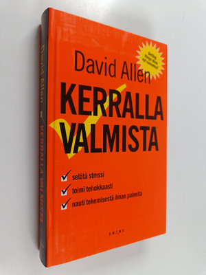 David Allen : Kerralla valmista : opi tehokkaaksi ilman s...