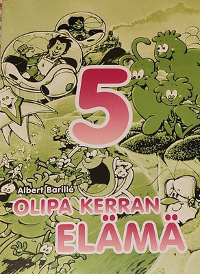 Olipa kerran elämä 5