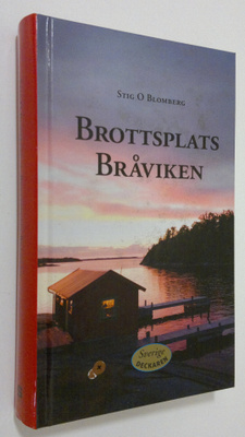 Stig O. Blomberg : Brottsplats Bråviken