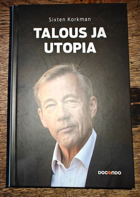 Sixten Korkman: Talous ja utopia