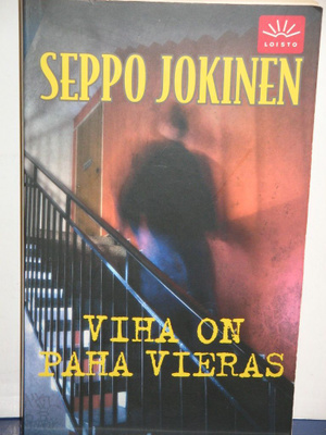 Seppo Jokinen : VIHA ON PAHA VIERAS