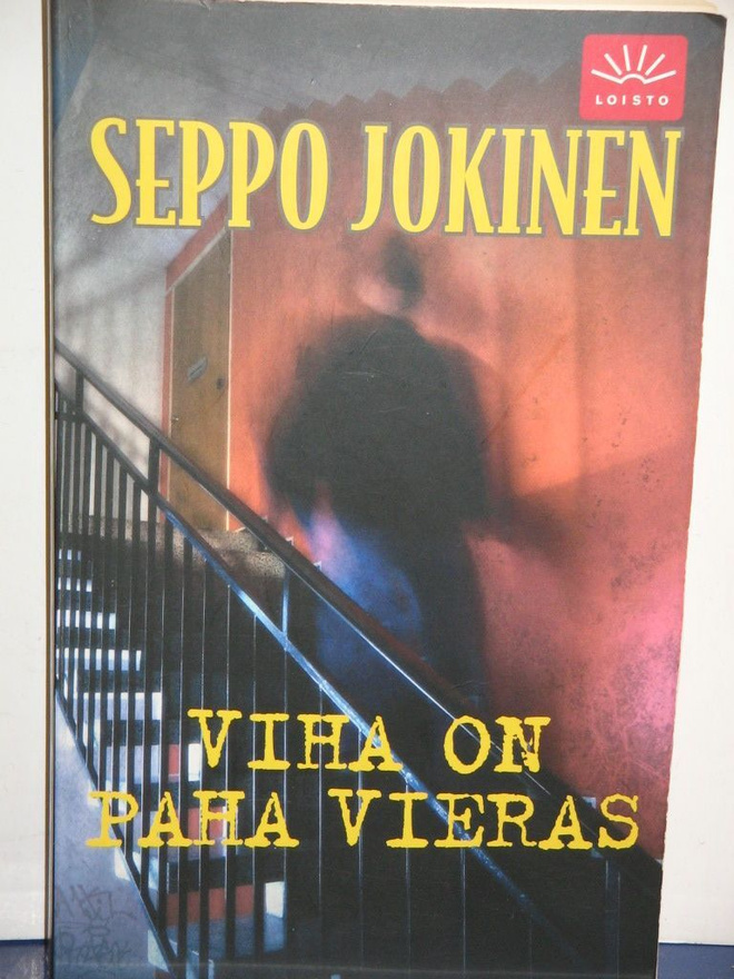 Seppo Jokinen : VIHA ON PAHA VIERAS
