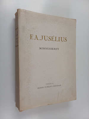 F. A Juselius : F. A. Juselius : minnesskrift