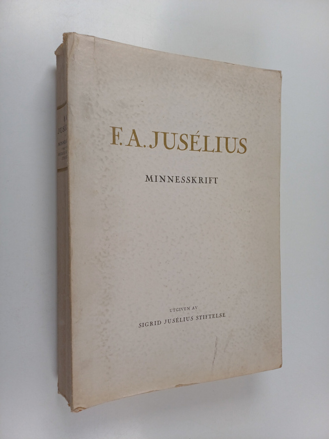 F. A Juselius : F. A. Juselius : minnesskrift