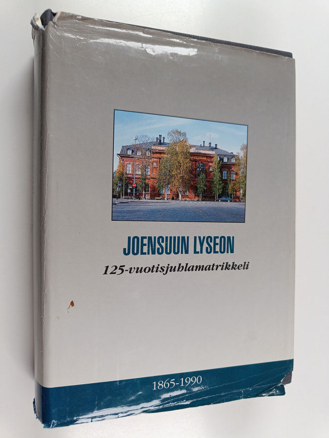 Joensuun lyseon 125-vuotisjuhlamatrikkeli 1856-1990