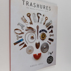 Tineke Meirink ym. : Trashures - The Beauty of Useless Stuff - pikkukuva 1
