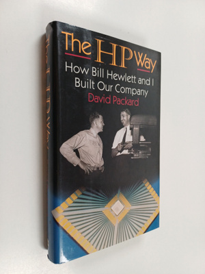 David Packard : The HP way : how Bill Hewlett and I built...