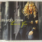 Sheryl Crow • Love Is Free PROMO CD-Single - pikkukuva 1
