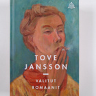Tove Jansson : Valitut romaanit : Kuvanveistäjän tytär ; ... - pikkukuva 1