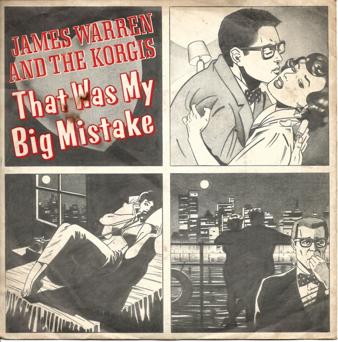 JAMES WARREN & KORGIS: That Was My Big Mistake / Can't  7"kk