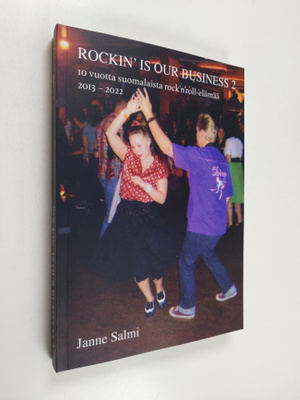 Janne Salmi : Rockin' is our business, 2 - 10 vuotta suom...