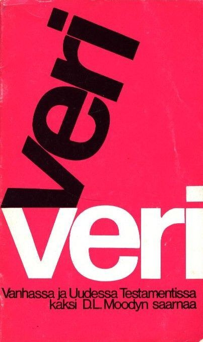 D. L. Moody : Veri Vanhassa ja Uudessa testamentissa