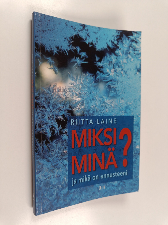 Riitta (toim.) Laine : Miksi minä ja mikä on ennusteeni