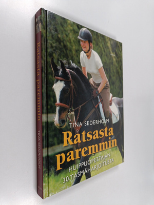 Tina Sederholm : Ratsasta paremmin : huippuopettajan 30 t...