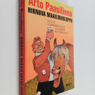 Arto Paasilinna : Hirnuva maailmanloppu : kylmäverinen to... - pikkukuva 1