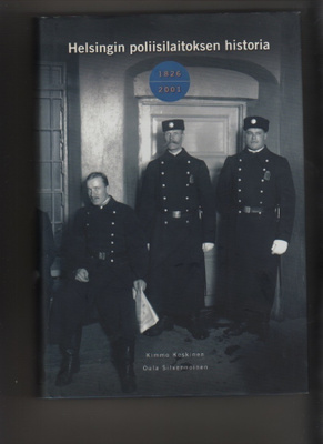 Keskinen: Helsingin poliisilaitoksen historia, 2004, skp,K3+