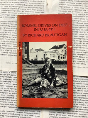 Richard Brautigan - Rommel Drives on Deep into Egypt