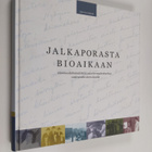 Jalkaporasta bioaikaan : hammaslääketiedettä ja suun terv... - pikkukuva 1
