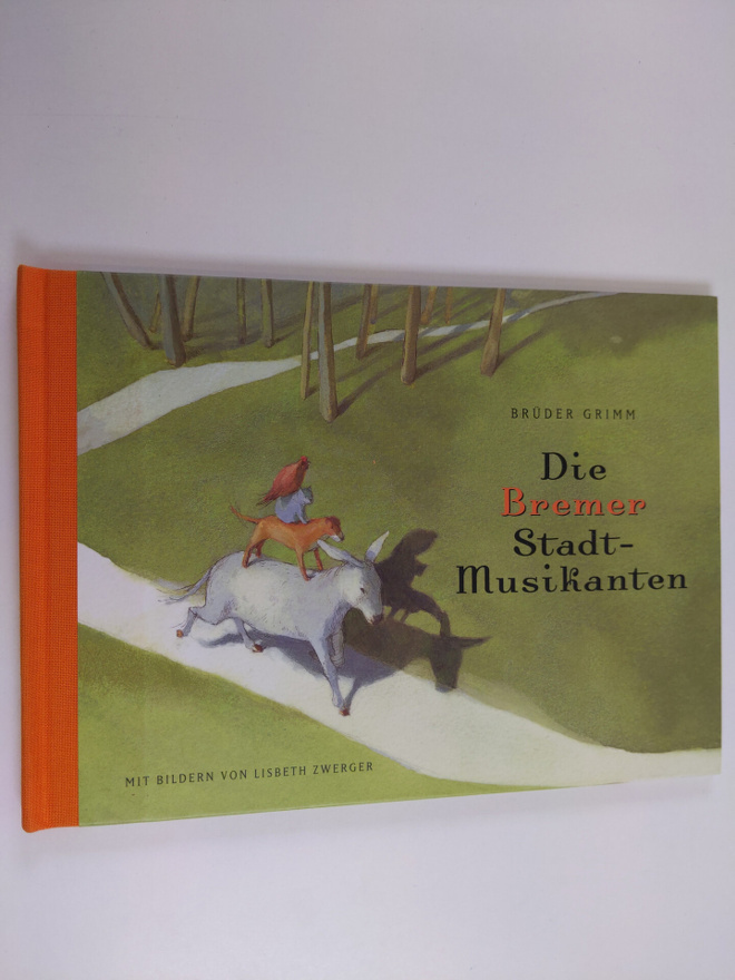 Jacob Grimm ym. : Die Bremer Stadtmusikanten