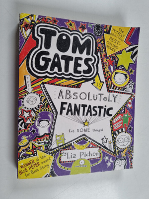 Liz Pichon : Tom Gates is absolutely fantastic (at some t...