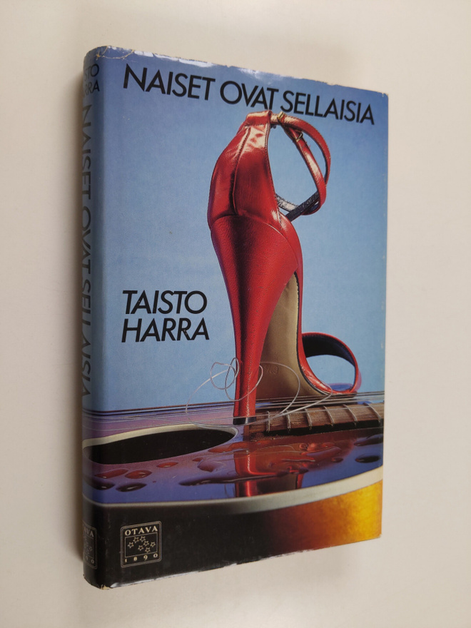 Taisto Harra : Naiset ovat sellaisia : rikosromaani