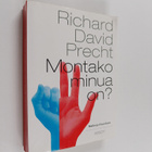 Richard David Precht : Montako minua on : matkoja filosof... - pikkukuva 1