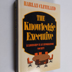 Harlan Cleveland : The knowledge executive : leadership i... - pikkukuva 1
