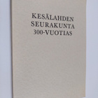 Niilo Tammela : Kesälahden seurakunta 300-vuotias : julka... - pikkukuva 1