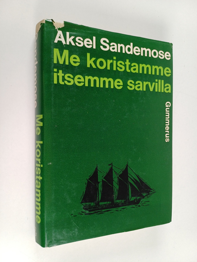 Aksel Sandemose : Me koristamme itsemme sarvilla