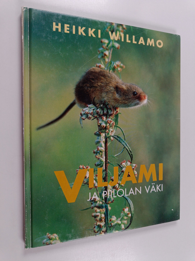 Heikki Willamo : Viljami ja Piilolan väki (signeerattu)
