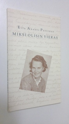 Eila Pullinen : Miksi olisin vieras