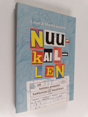 Laura Honkasalo : Nuukaillen, eli Kuinka pelastin kukkaro...